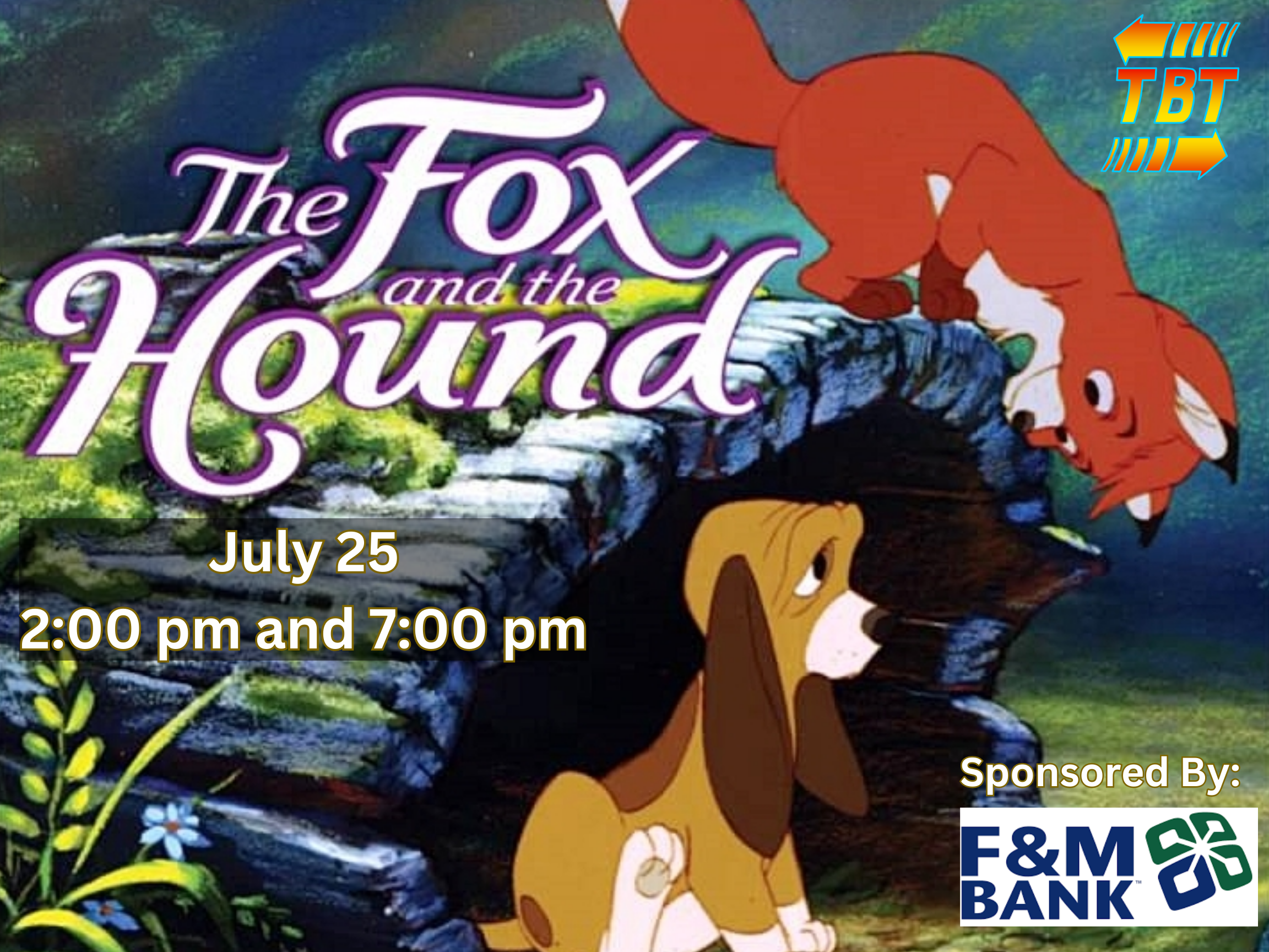 The Fox & The Hound July 25